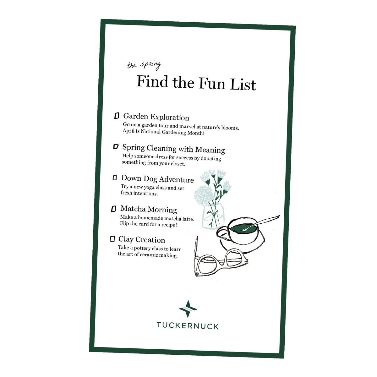 Spring-themed checklist with five fun activities on an off-white card with green trim, featuring classic flower, teacup, and glasses illustrations; Tuckernuck logo included.