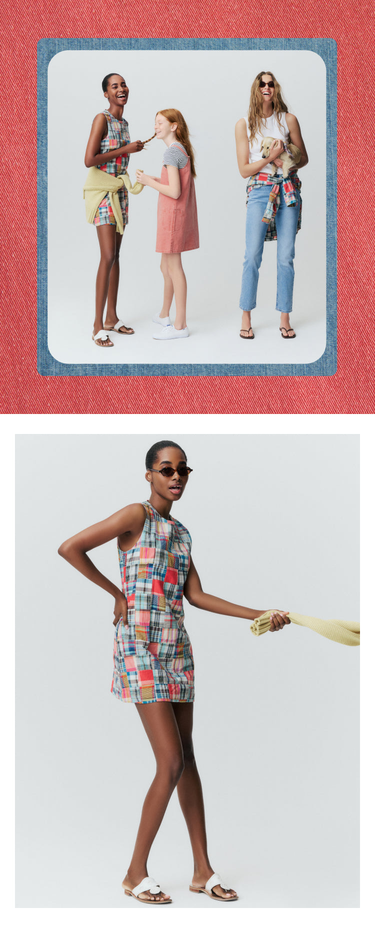 Top: A red and blue boarder frame three people standing in front of a white backdrop. From left to right: woman in madras shift dress with a yellow sweater around her waist, girl in a red dress with a black and white stripe tee under it, and woman wearing white tank and jeans with a madras shirt tied around her waist holding a dog. Bottom: woman in madras mini dress pulling on a yellow sweater out of frame.