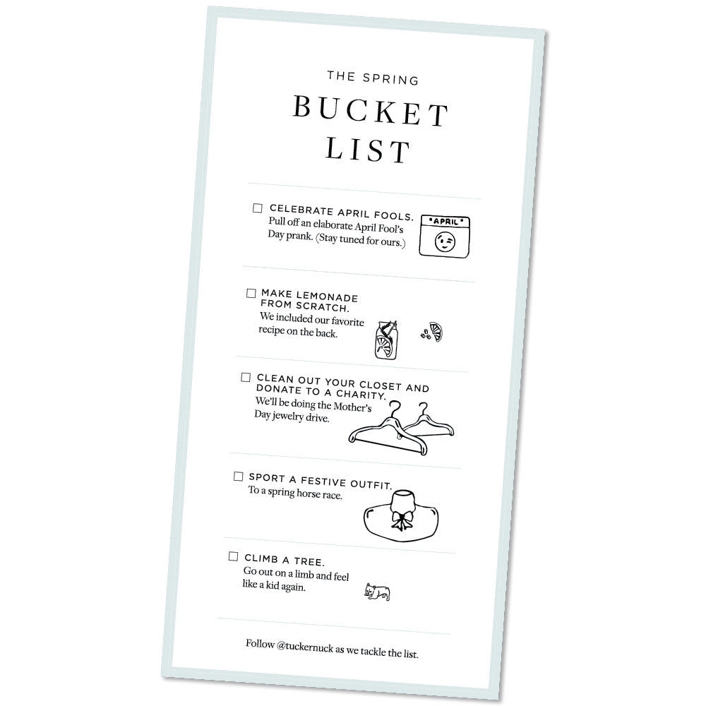Printable Spring Bucket List with classic, fun activities: April Fool's prank, homemade lemonade, closet cleanout, festive outfit, tree climbing. Follow @tuckernuck for effortless, high-end inspiration.