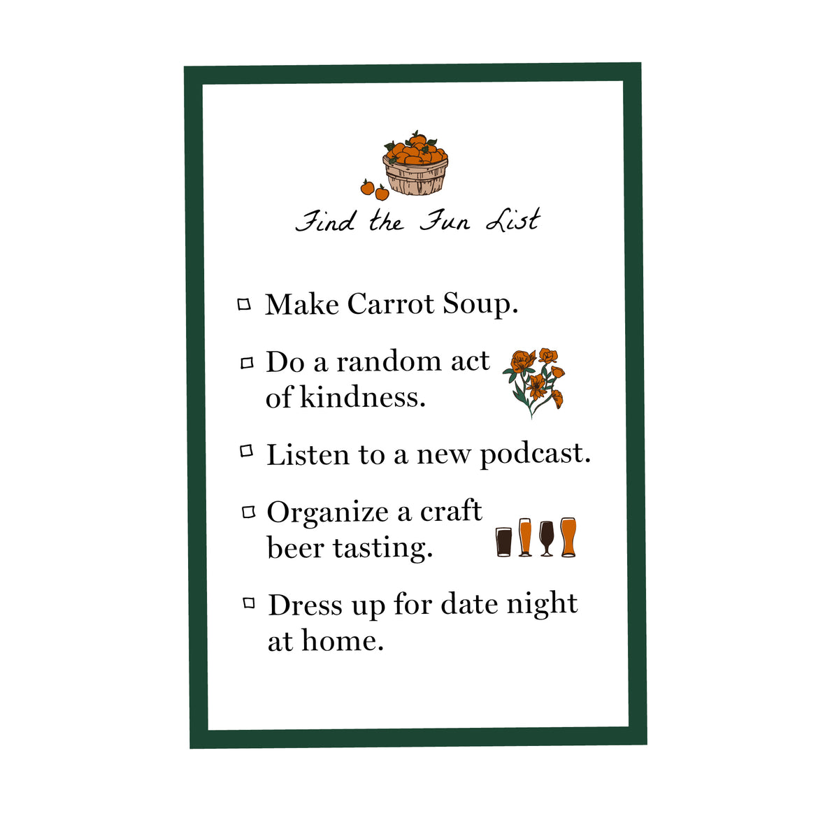 Framed “Find the Fun List” with playful checkboxes and illustrations, highlighting classic, effortless suggestions like crafting carrot soup and organizing a high-end beer tasting.