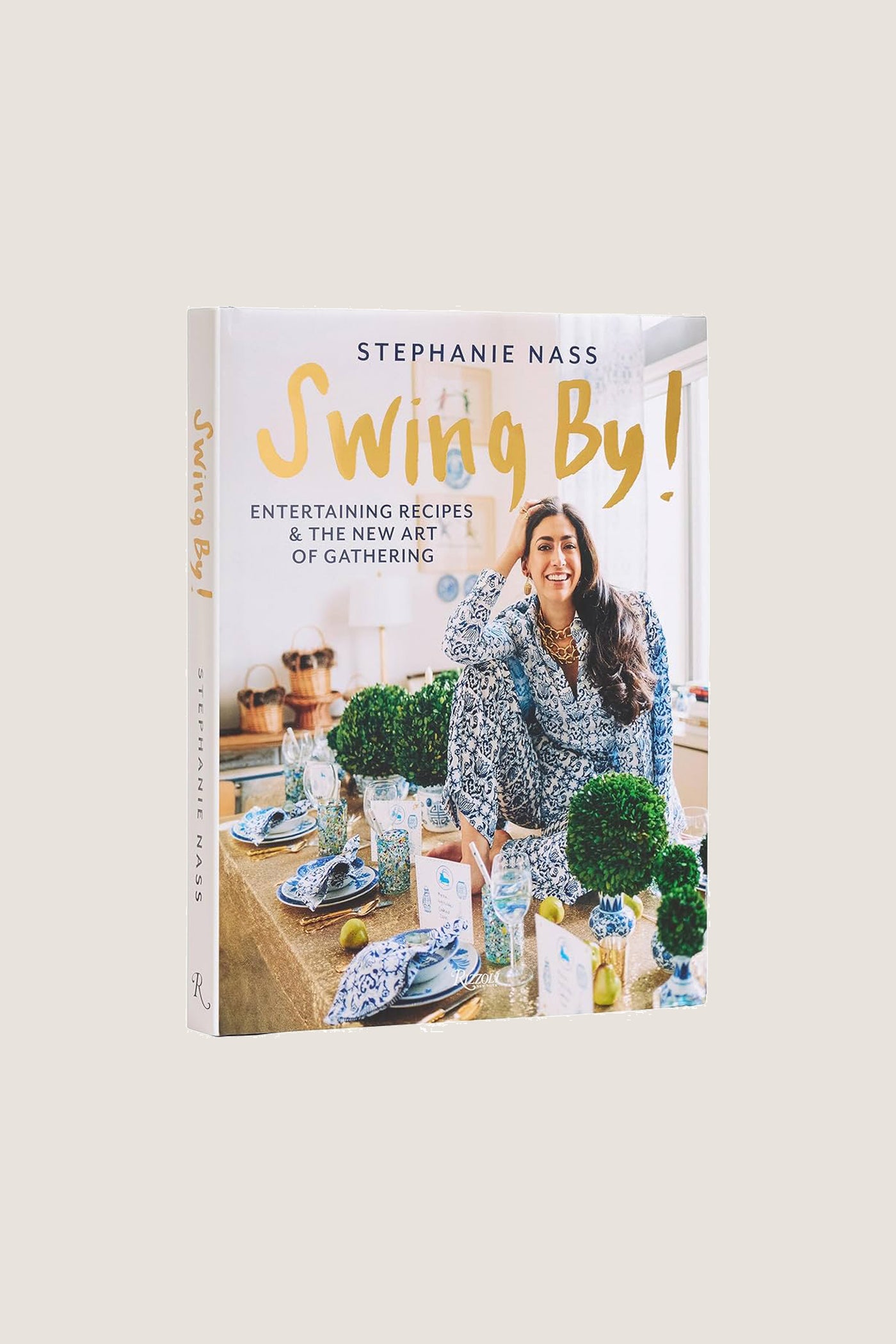 Swing By!: Entertaining Recipes and the New Art of Gathering