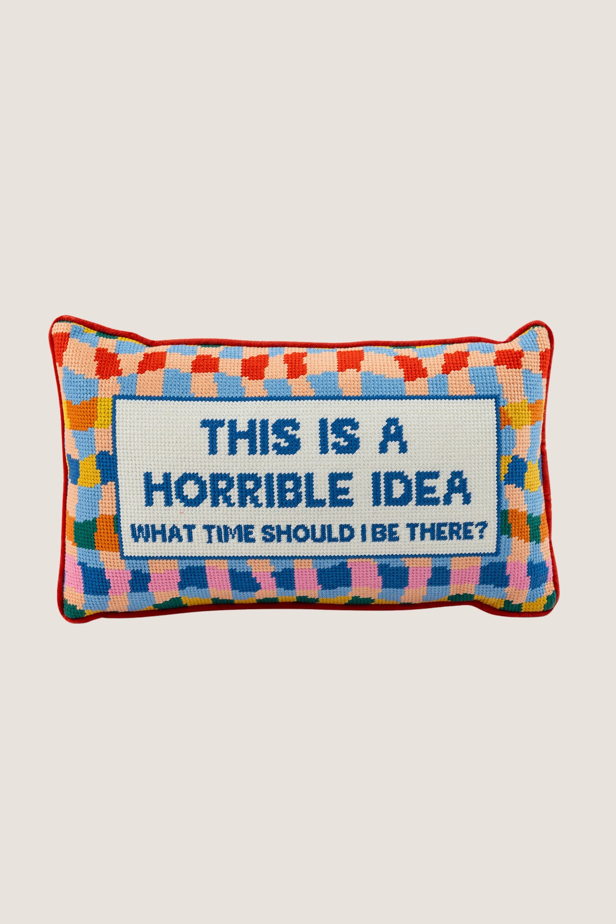 Horrible Idea Needlepoint Pillow