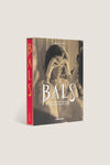 Bals: Legendary Costume Balls of the Twentieth Century