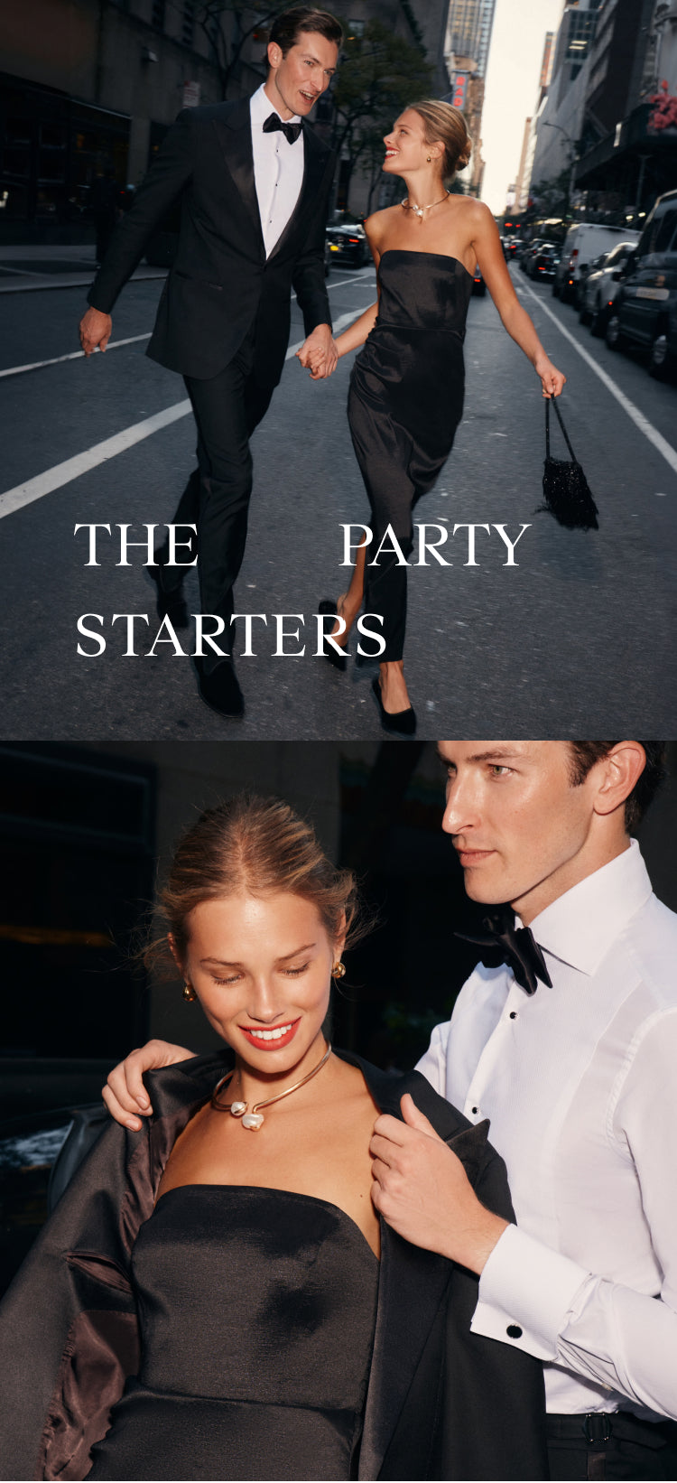 Two stacked images of a man and woman walking through a city street. On the top, the man is wearing a black suit and tie. The woman is wearing a strapless black maxi dress, black slip on heels, and is holding a black fringe purse. The words 'THE PARTY STARTERS' are featured in the bottom left. On the bottom, the man is wearing a white button down, wrapping the suit jacket around the woman wearing the strapless black maxi dress.