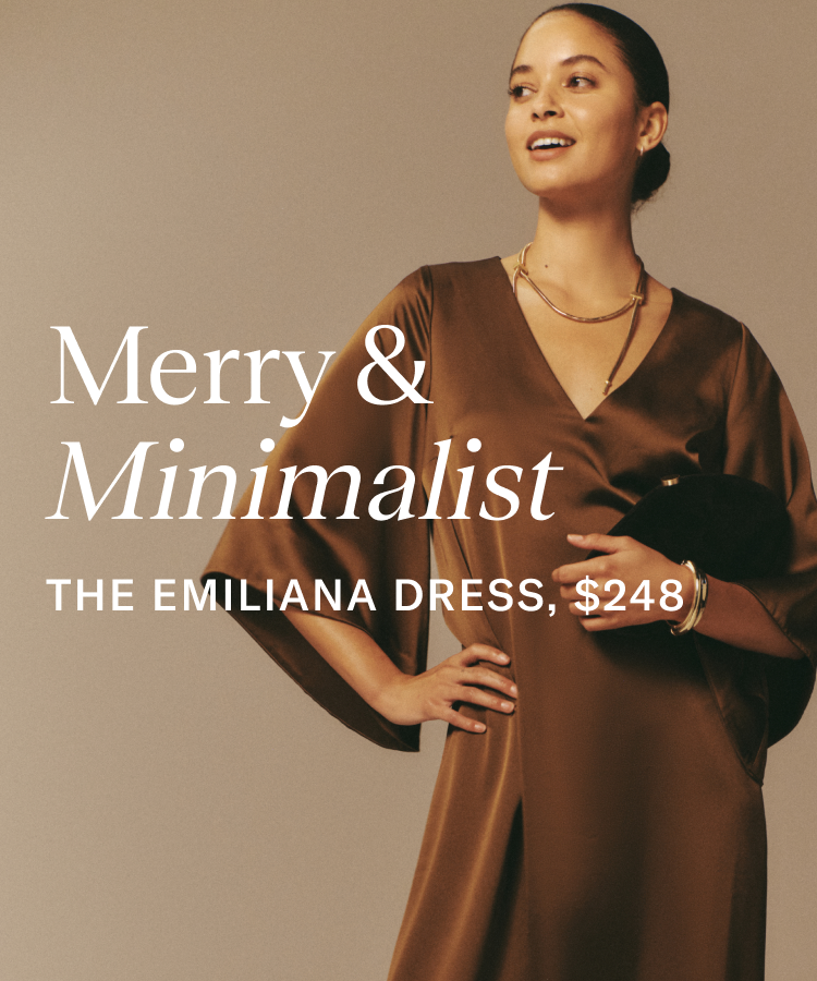 Woman in a brown satin dress. Copy on the image says merry & minimalist the Emiliana dress, $248.