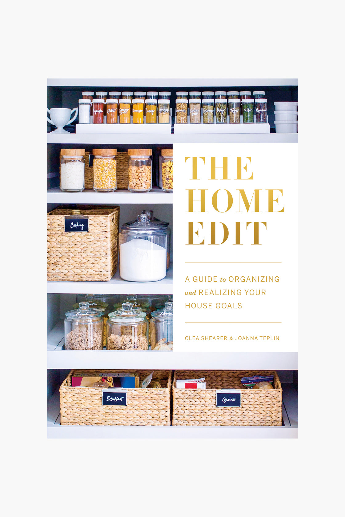 A neatly organized pantry with labeled jars, baskets, and containers; cover of Rizzoli's The Home Edit by Clea Shearer and Joanna Teplin, featuring a home organizing system.