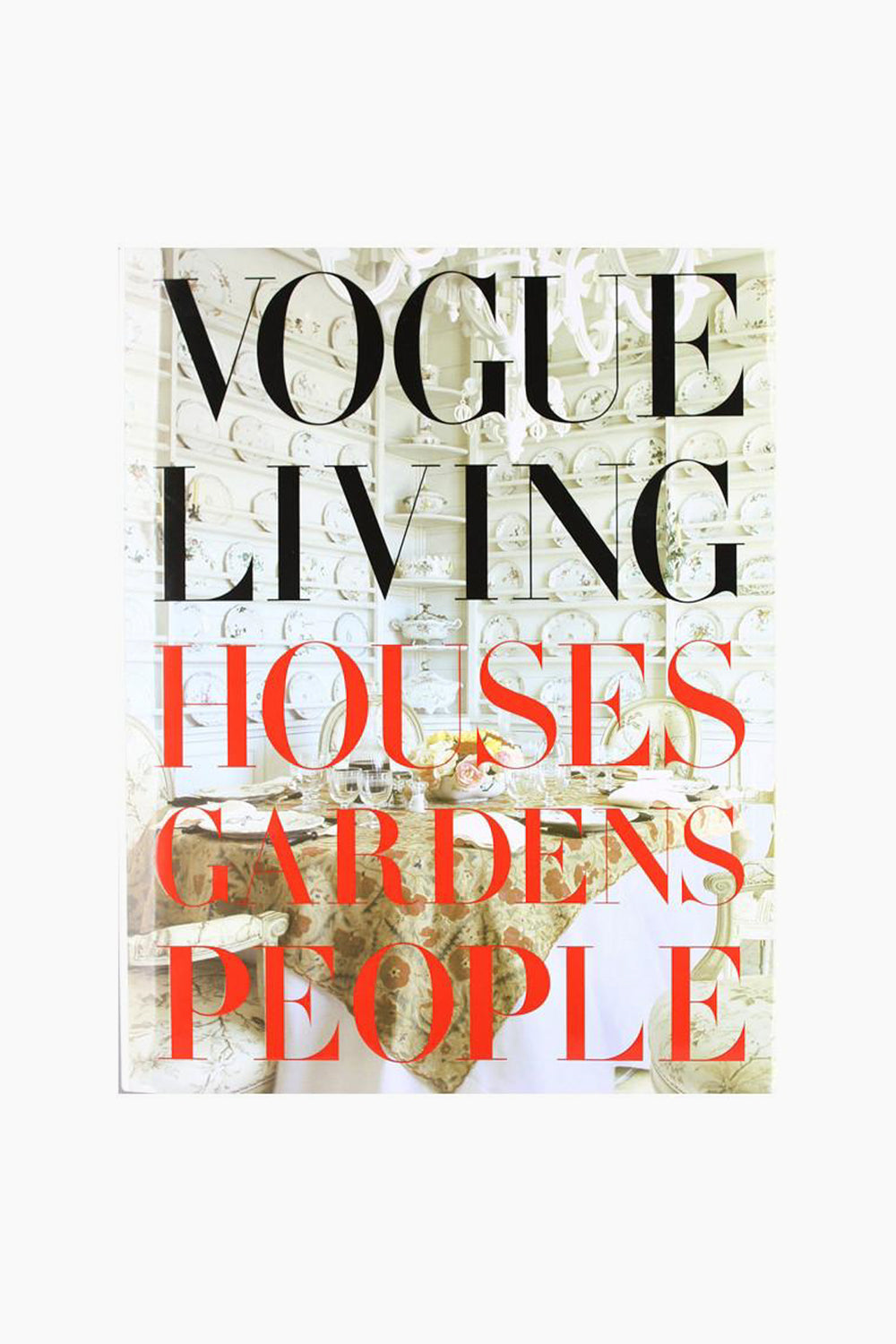 Cover of Rizzoli's book "Vogue Living: Houses, Gardens, People" with bold black and red text, highlighting an interior design collection of stunning houses and gardens.